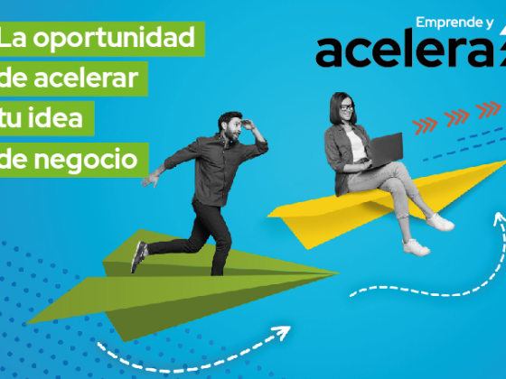 Acelera. La oportunidad de acelerar tu idea de negocio.